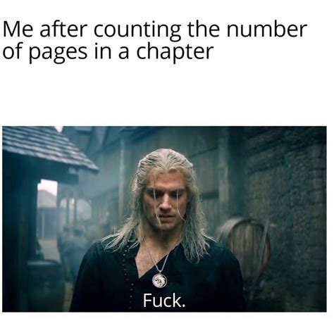 Me After Counting The Number Of Pages In A Chapter Fuck Funny