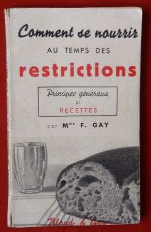Gay Blanche Francisque Comment Se Nourrir Au Temps Des Restrictions Principes G N Raux Et