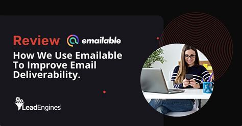 Review How We Use Emailable To Improve Email Deliverability