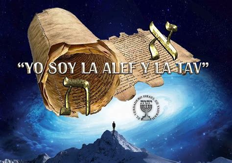 YO SOY LA ALEF Y LA TAV YO SOY EL PRIMERO Y EL ULTIMO con imágenes