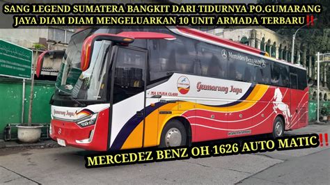 SANG LEGEND SUMATERA BANGKIT DARI TIDURNYA PO GUMARANG JAYA DIAM DIAM