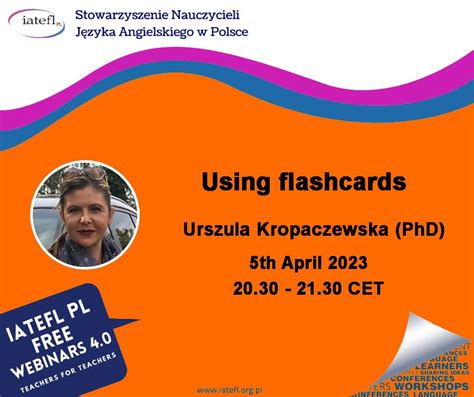 Using Flashcards A Webinar By Urszula Kropaczewska Phd Iatefl Poland