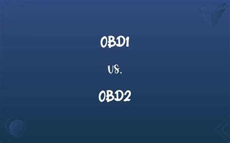 Obd1 Vs Obd2 Whats The Difference