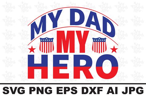 My Dad My Hero Graphic By Svgdesignsstore07 · Creative Fabrica