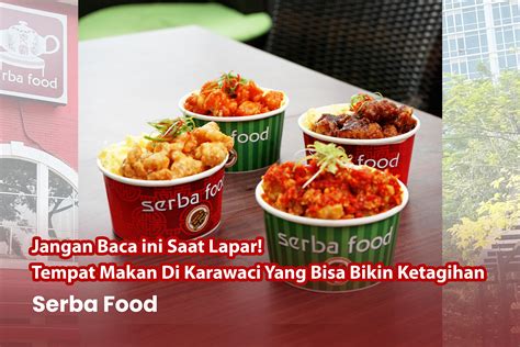 Jangan Baca ini Saat Lapar! Tempat Makan di Karawaci yang Bisa Bikin