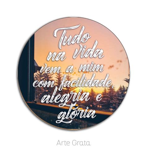 Tudo Vem A Mim Com Facilidade Alegria E Glória - Quadro decorativo MDF Mantra Barras de Access "Tudo vem a mim com ...