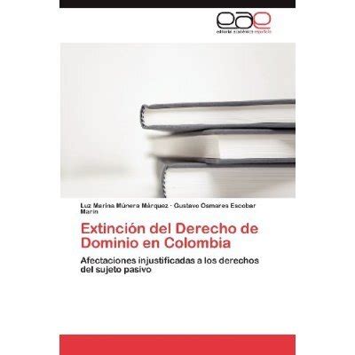 Libro Extinci N Del Derecho De Dominio En Colombia De Luz Marina M