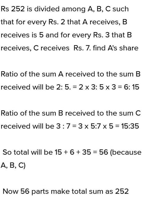 Rs 252 Is Divided Among A B C Such That For Every Rs 2 That A