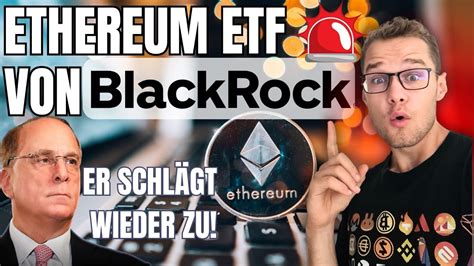 Das Ist Riesig Blackrock Hat Seinen Ethereum Etf Youtube