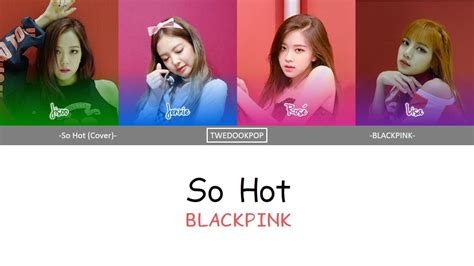 Blackpink So Hot Theblacklabel Remix Lyrics Han Rom Eng Color Coded Youtube