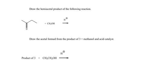 Solved Draw The Hemiacetal Product Of The Following Chegg