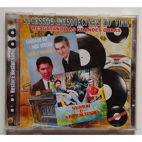 Cd Nestor E Nestorzinho Sucessos Inesquec Veis Do Vinil Resgatando As