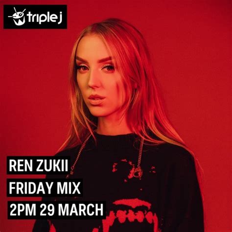 Stream Ren Zukii Triple J Mix Up By REN ZUKII Listen Online For