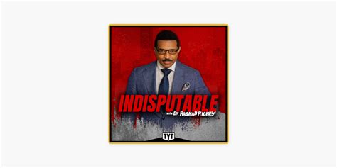 ‎indisputable With Dr Rashad Richey On Apple Podcasts