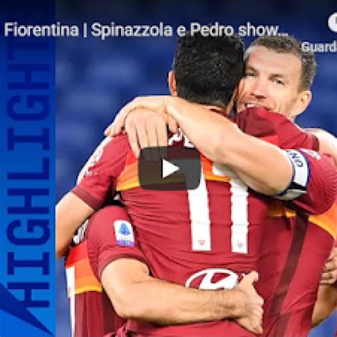 Roma Fiorentina Gol E Highlights Giornata Serie A Tim