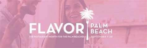 Flavor Palm Beach Returns For 2021 Eat Palm Beach Everything That Matters About Food In Palm