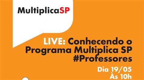 LIVE CONHECENDO O PROGRAMA MULTIPLICA SP PROFESSOR YouTube