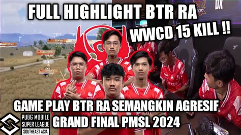 Full Highlight Chicken Pertama Btr Ra Total Kill Di Grand Final Pmsl