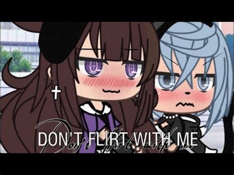 Dont Flirt With Me Gacha Life Glmm Lesbian Love Story YouTube
