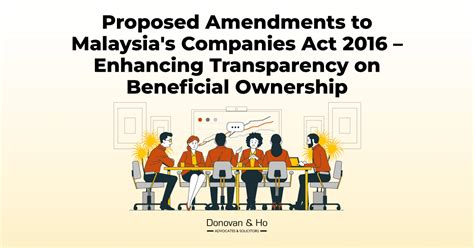 proposed amendments  malaysias companies act  enhancing