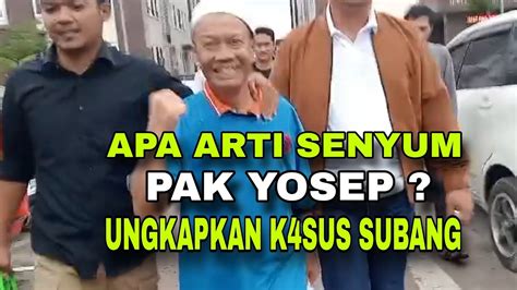 Pak Yosep Gimana Kabar Nya K Sus Subang Youtube