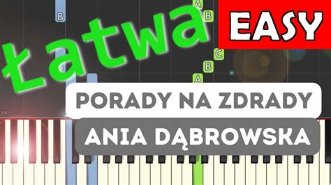 Porady Na Zdrady Ania D Browska Piano Tutorial Atwa Wersja