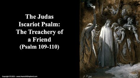 The Judas Iscariot Psalm: The Treachery of a Friend (Psalm 109; Psalm 110) - "From The Heart of ...