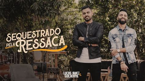 Lucas Alvez E Guilherme SEQUESTRADO PELA RESSACA DVD Novos Tempos