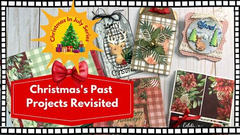 Christmas In July Series Christmas S Past Projects Revisited