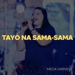 Mega Harvest Tayo Na Sama Sama Chords