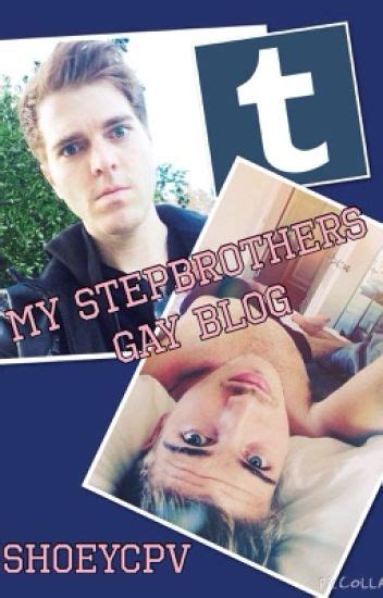 My Stepbrothers Gay Blog Alex Quinn Wattpad