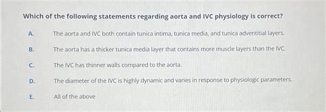 Solved Which of the following statements regarding aorta and | Chegg.com