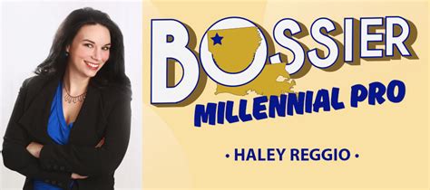 Bossier Millennial Pro Haley Reggio Be Bossier