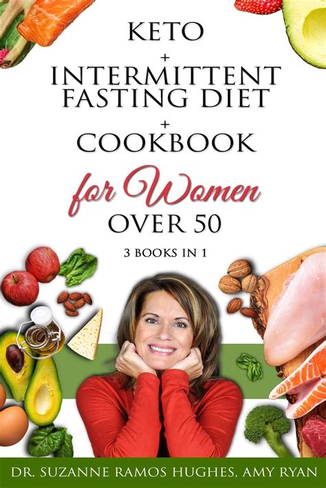 Keto Intermittent Fasting Diet Cookbook For Women Over 50 3 Books In 1 The Ultimate Weight