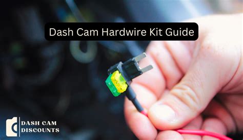 Dash Cam Hardwire Kit Installation Guide