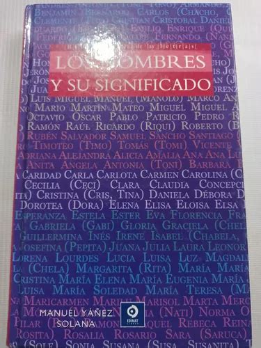 Los Nombres Y Su Significado Manuel Yáñez Solana Meses sin interés