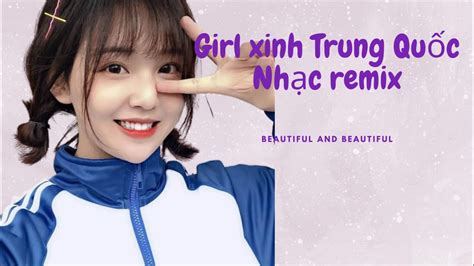 Nhạc Gái Xinh Douyin Trung Quốc Tiktok Remix NhạcTổng Hợp Gái Xinh Hot Trend Trung Quốc 30 5