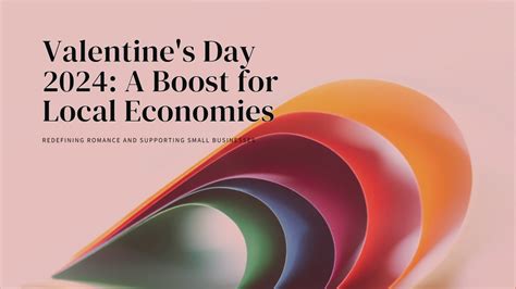 Redefining Romance: Valentine's Day 2024 and Its Impact on Local Economies