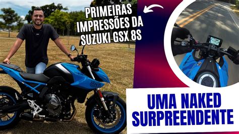 Primeiras Impressões da Suzuki GSX 8S Uma Naked Surpreendente YouTube