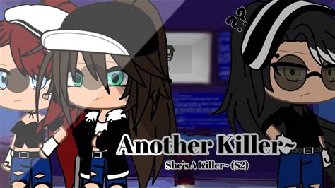 Another Killer S E Gacha Life Lesbian Gay Series YouTube