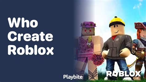 Who Created Roblox? Discovering the Minds Behind the Game - Playbite