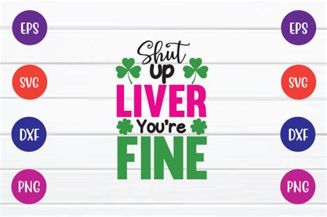 Shut Up Liver Youre Fine Svg Graphic By Printablesvg · Creative Fabrica