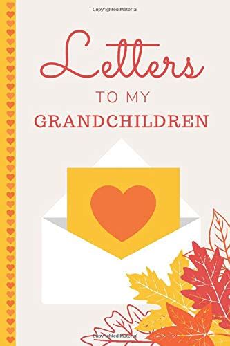 Letters To My Grandchildren: Grandparent Journal and Memory Book for ...