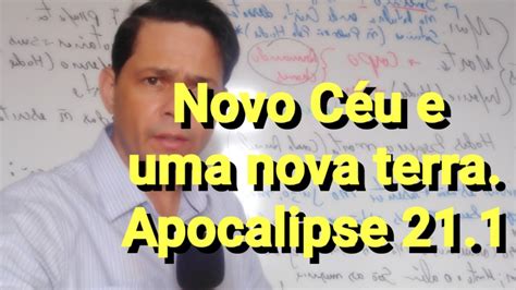 Novo Céu e uma nova terra Apocalipse 21 1 YouTube