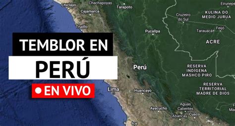 Temblor En Perú Hoy 22 De Febrero Reporte Sísmico Vía Igp En Vivo Instituto Geofísico Del