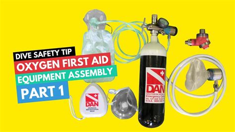 Dive Safety Tips Oxygen First Aid Dan Kit Assembly Youtube