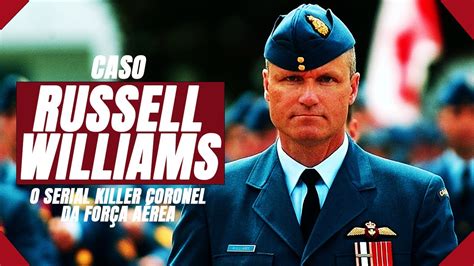 O SERIAL KILLER CORONEL DA FORÇA AÉREA l Caso Russell Williams YouTube