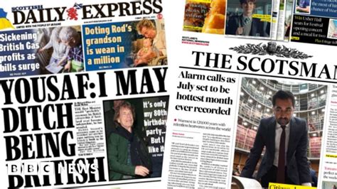 Scotland S Papers Climate Alarm And Yousaf May Rip Up Uk Citizenship