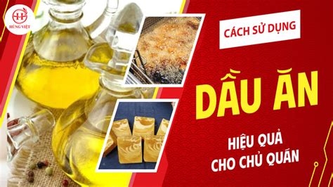 dau  chien duoc  lan cach su dung dau  hieu qua