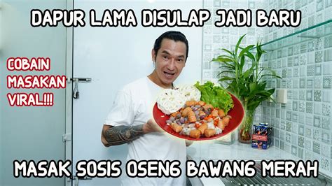 MASAK SOSIS OSENG BAWANG MERAH DI DAPUR LAMA YANG DISULAP JADI BARU